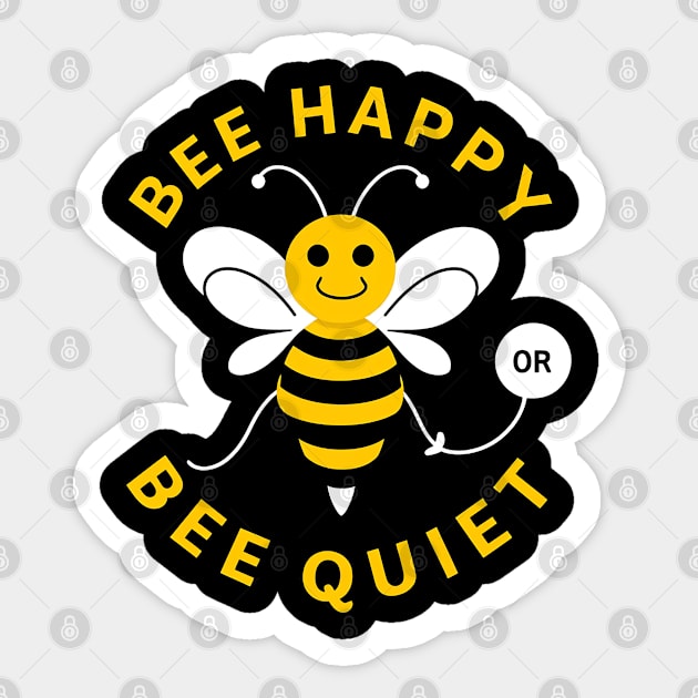 Be Happy Or Be Quiet Sticker by NomiCrafts